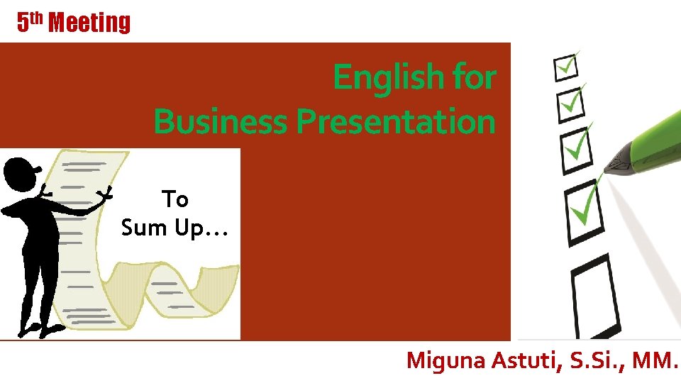 5 th Meeting English for Business Presentation To