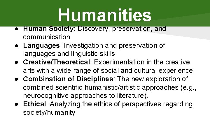 Humanities ● Human Society: Discovery, preservation, and communication ● Languages: Investigation and preservation of