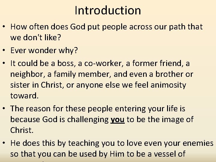 Introduction • How often does God put people across our path that we don't