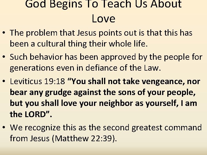 God Begins To Teach Us About Love • The problem that Jesus points out