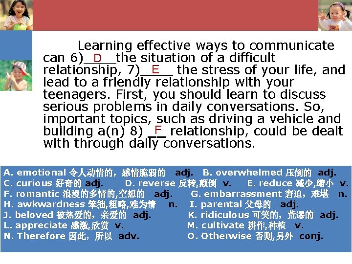 Learning effective ways to communicate D can 6)____the situation of a difficult E the