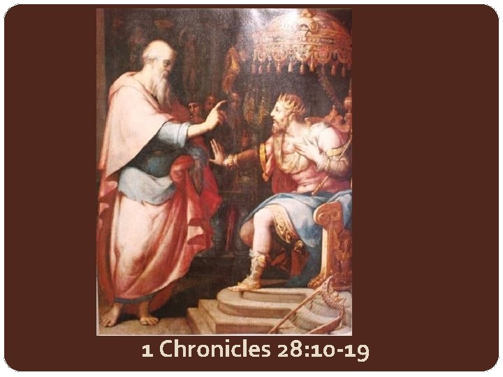 1 Chronicles 28: 10 -19 