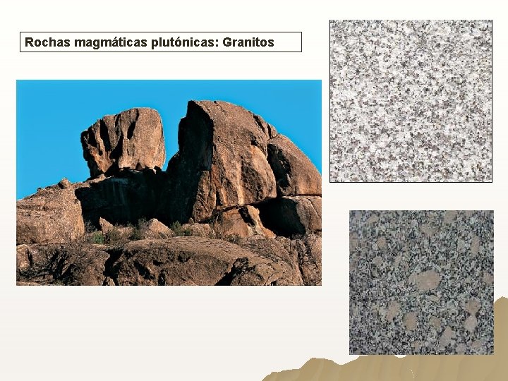 Rochas magmáticas plutónicas: Granitos Rochas magmáticas plutónicas: Granitos
