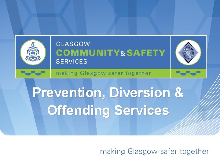 Prevention, Diversion & Offending Services 