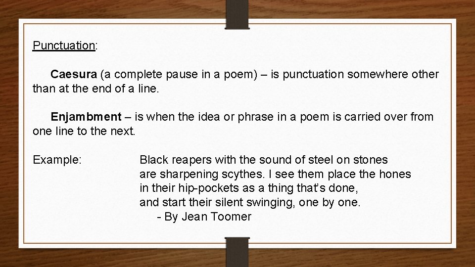 Punctuation: Caesura (a complete pause in a poem) – is punctuation somewhere other than