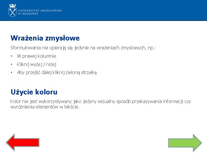 Wrażenia zmysłowe Sformułowania nie opierają się jedynie na wrażeniach zmysłowych, np. : • W