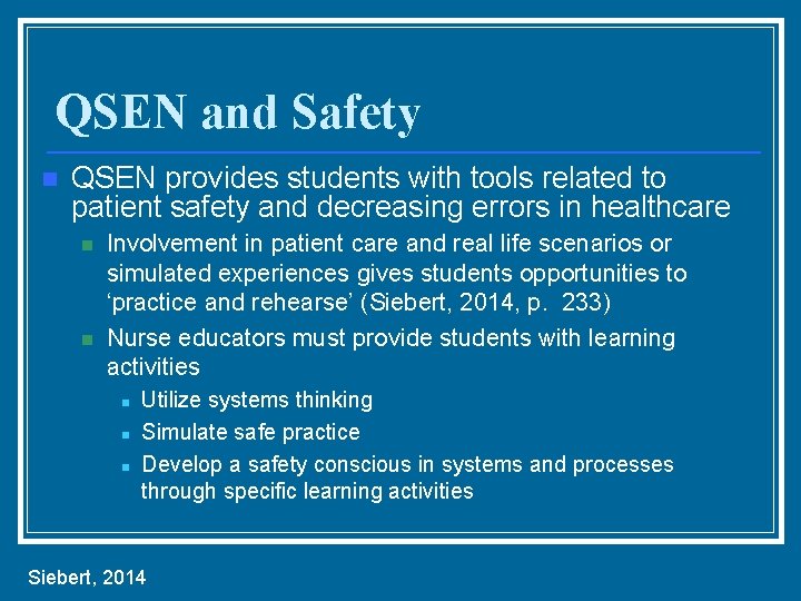 QSEN and Safety n QSEN provides students with tools related to patient safety and