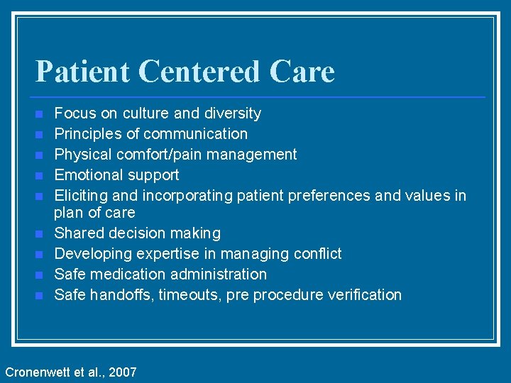 Patient Centered Care n n n n n Focus on culture and diversity Principles