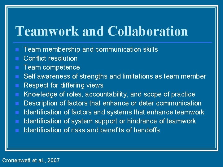 Teamwork and Collaboration n n Team membership and communication skills Conflict resolution Team competence