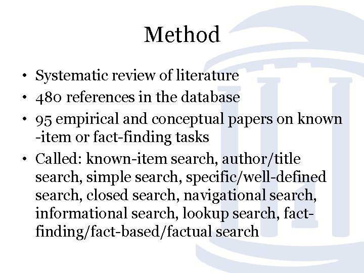 Method • Systematic review of literature • 480 references in the database • 95