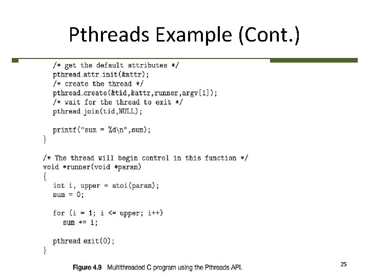 Pthreads Example (Cont. ) CSE 30341 – Operating System Principles 25 
