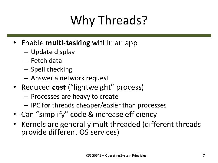 Why Threads? • Enable multi-tasking within an app – – Update display Fetch data