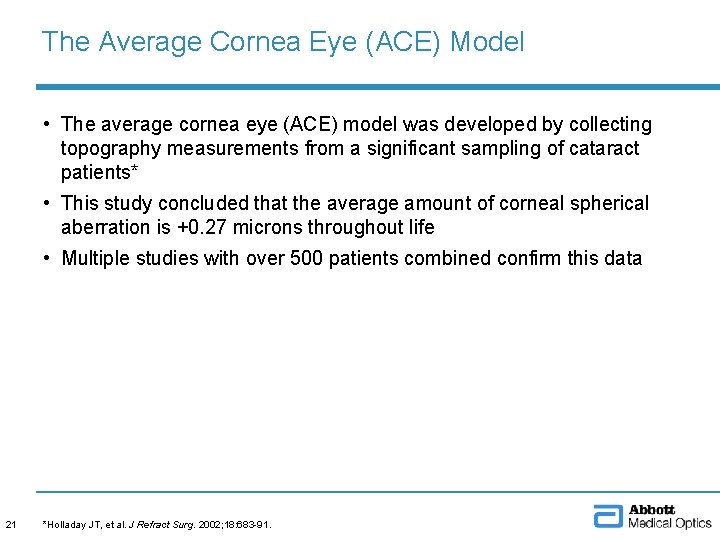 The Average Cornea Eye (ACE) Model • The average cornea eye (ACE) model was