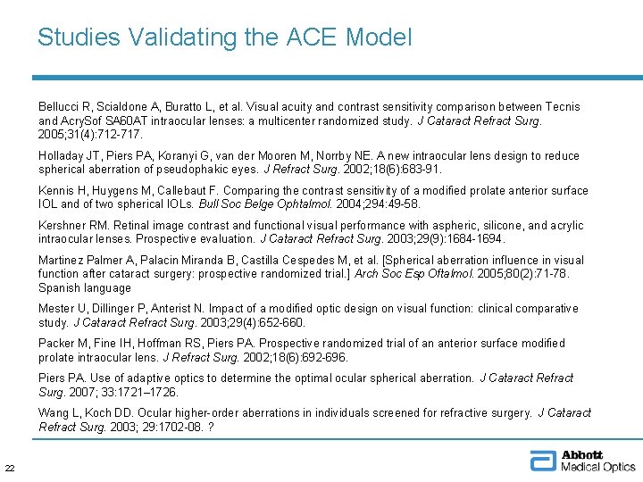 Studies Validating the ACE Model Bellucci R, Scialdone A, Buratto L, et al. Visual