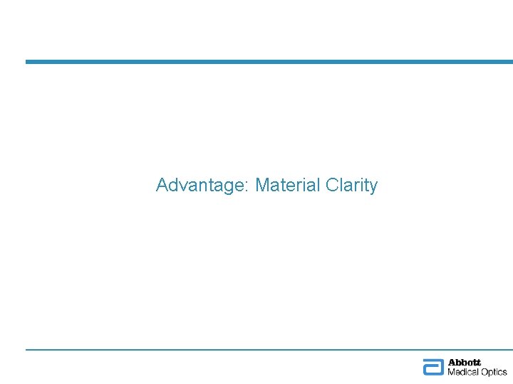 Advantage: Material Clarity 