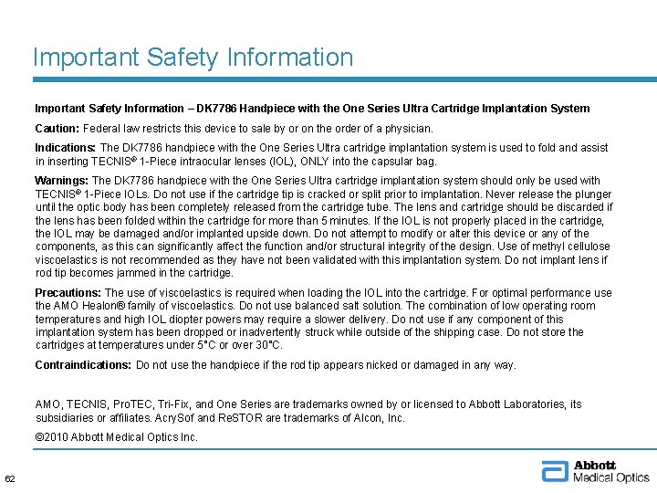 Important Safety Information – DK 7786 Handpiece with the One Series Ultra Cartridge Implantation