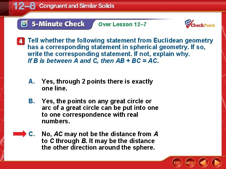 Over Lesson 12– 7 Tell whether the following statement from Euclidean geometry has a