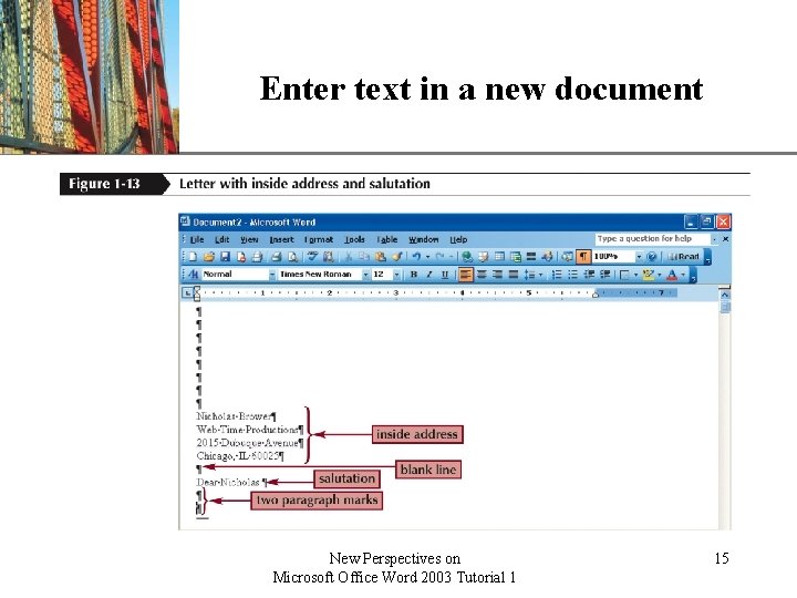 Enter text in a new document New Perspectives on Microsoft Office Word 2003 Tutorial