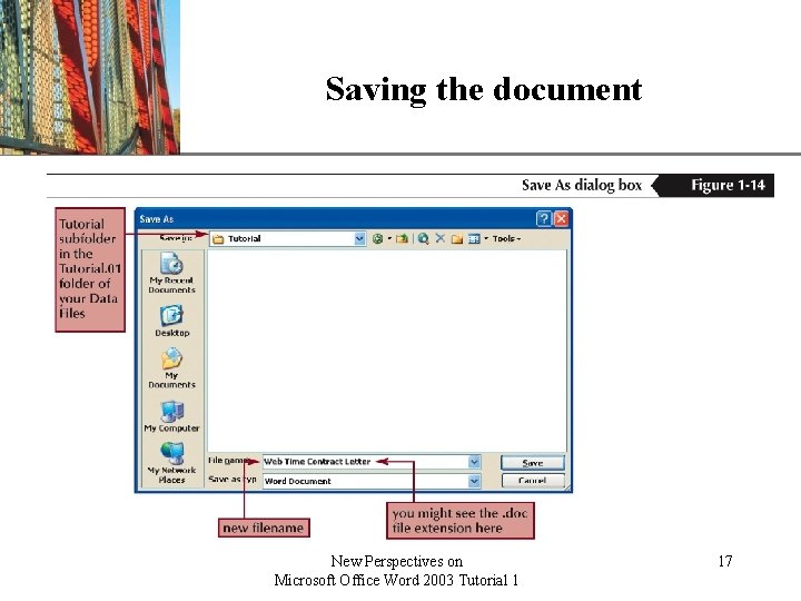 Saving the document New Perspectives on Microsoft Office Word 2003 Tutorial 1 XP 17