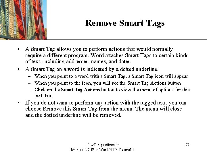 XP Remove Smart Tags • A Smart Tag allows you to perform actions that