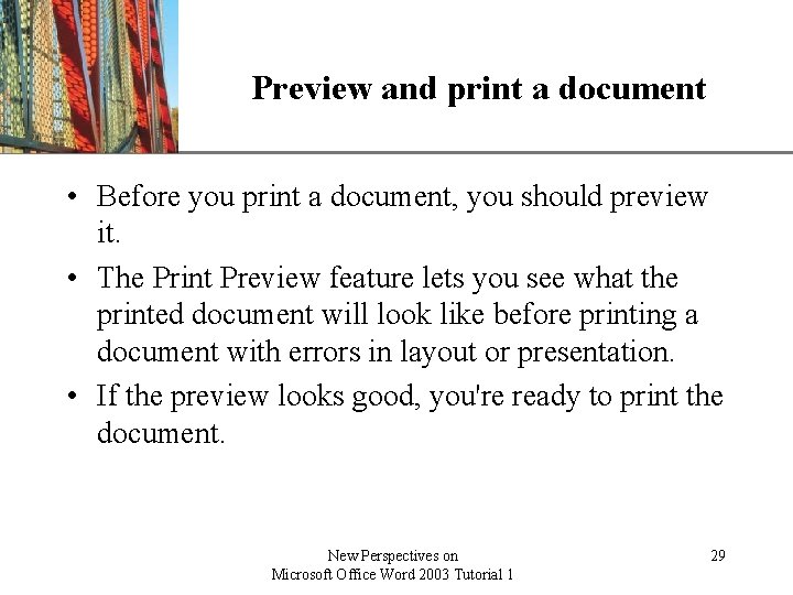 Preview and print a document XP • Before you print a document, you should