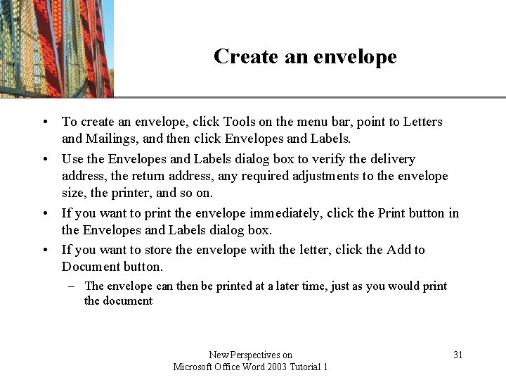 XP Create an envelope • To create an envelope, click Tools on the menu