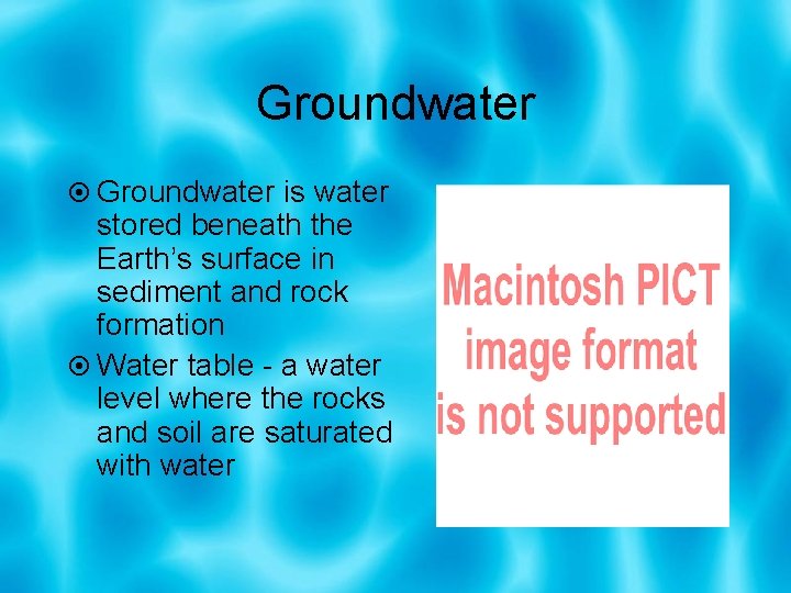 Groundwater is water stored beneath the Earth’s surface in sediment and rock formation Water