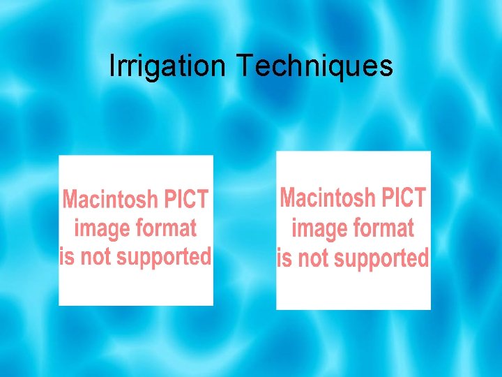 Irrigation Techniques 
