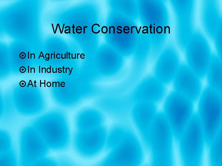 Water Conservation In Agriculture In Industry At Home 