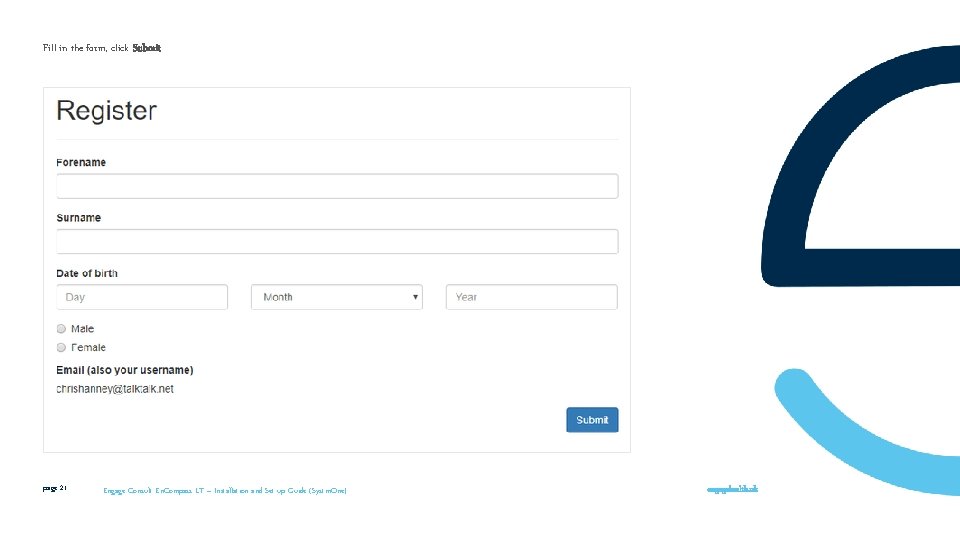 Fill in the form, click Submit page 21 Engage Consult En. Compass LT –