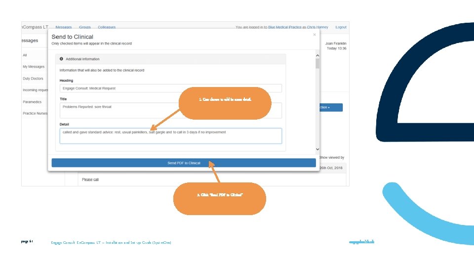 1. Can choose to add in some detail. 2. Click “Send PDF to Clinical”