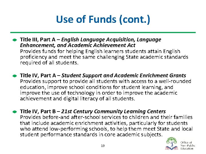 Use of Funds (cont. ) Title III, Part A – English Language Acquisition, Language