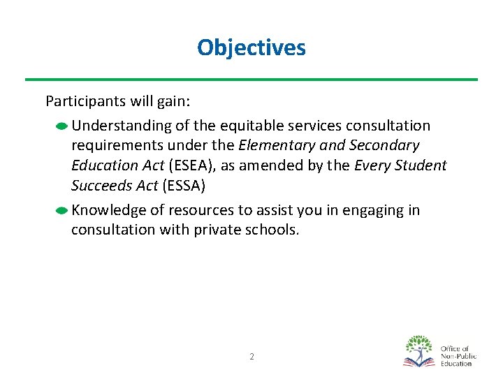 Objectives Participants will gain: Understanding of the equitable services consultation requirements under the Elementary