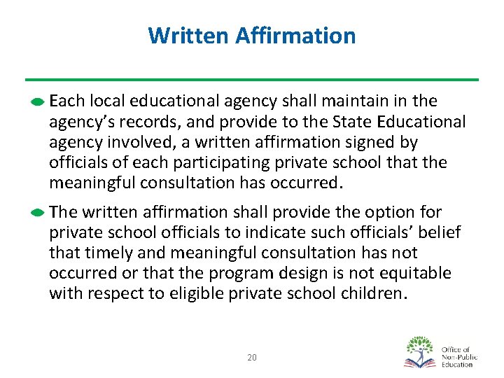 Written Affirmation Each local educational agency shall maintain in the agency’s records, and provide