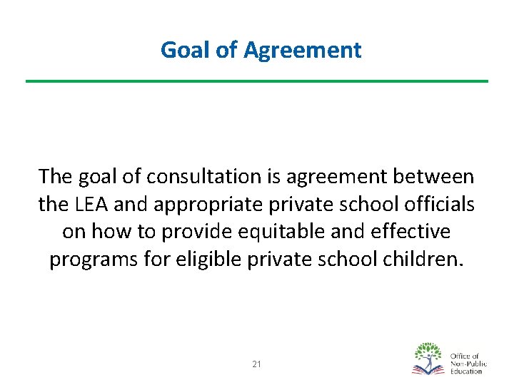 Goal of Agreement The goal of consultation is agreement between the LEA and appropriate