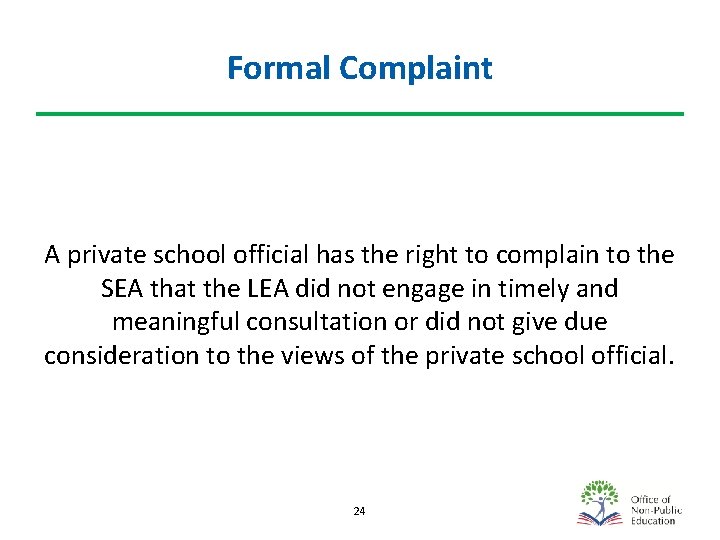 Formal Complaint A private school official has the right to complain to the SEA