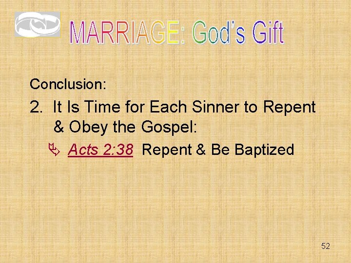 Conclusion: 2. It Is Time for Each Sinner to Repent & Obey the Gospel: Conclusion: 2. It Is Time for Each Sinner to Repent & Obey the Gospel: