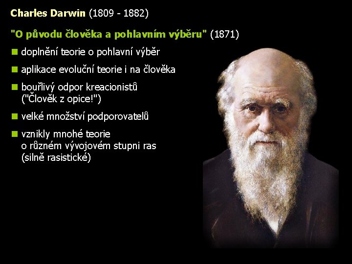Charles Darwin (1809 - 1882) "O původu člověka a pohlavním výběru" (1871) n doplnění