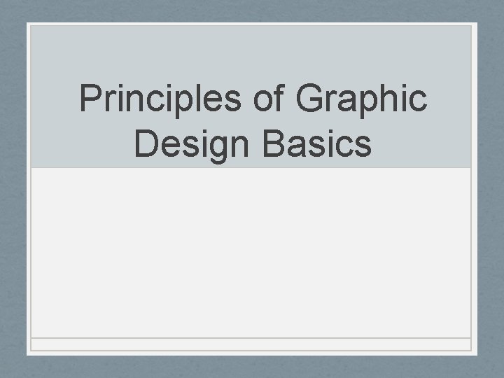 Principles of Graphic Design Basics 