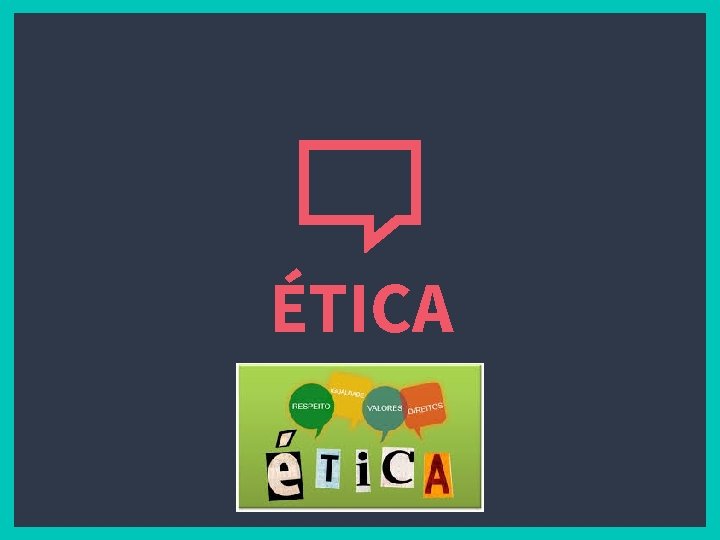 ÉTICA 