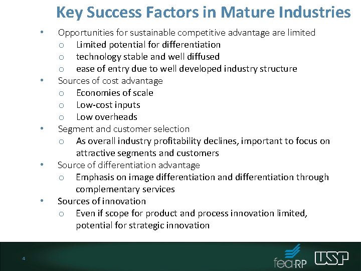 Key Success Factors in Mature Industries • • • 4 Opportunities for sustainable competitive