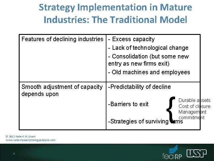 Strategy Implementation in Mature Industries: The Traditional Model Features of declining industries - Excess