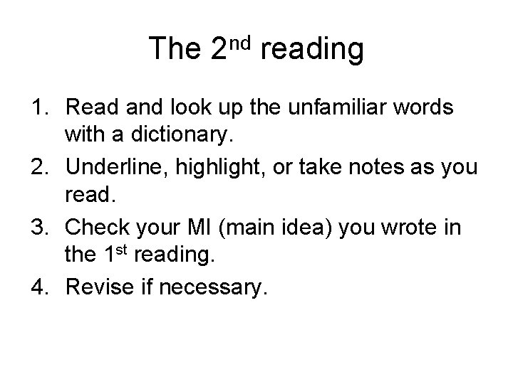 The 2 nd reading 1. Read and look up the unfamiliar words with a