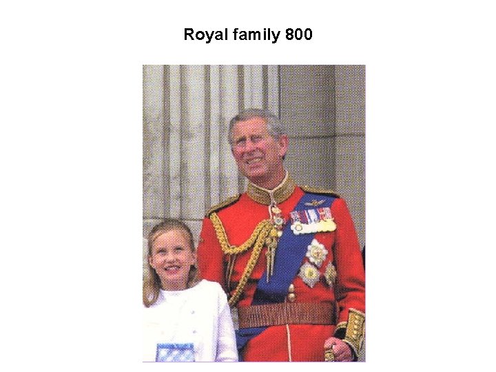 Royal family 800 