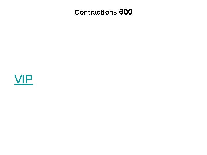 Contractions 600 VIP 