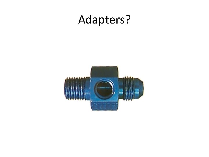 Adapters? 