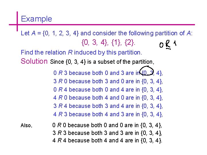 Example Let A = {0, 1, 2, 3, 4} and consider the following partition