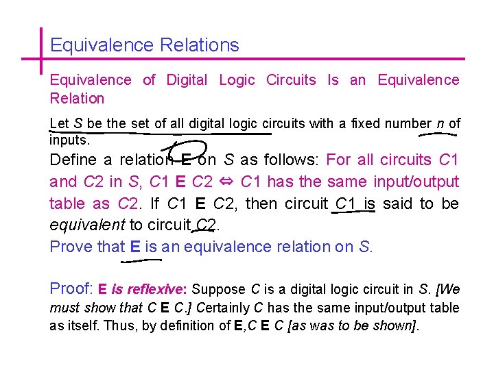 Equivalence Relations Equivalence of Digital Logic Circuits Is an Equivalence Relation Let S be