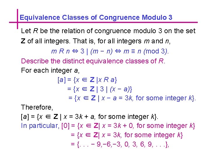 Equivalence Classes of Congruence Modulo 3 Let R be the relation of congruence modulo