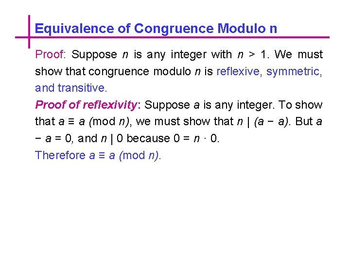 Equivalence of Congruence Modulo n Proof: Suppose n is any integer with n >